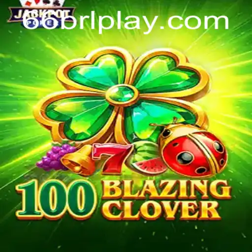 100BlazingClover: Unveiling the Excitement